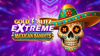 Gold Blitz Extreme Mexican Bandits